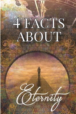 4 Facts About Eternity Gospel Tract Literature